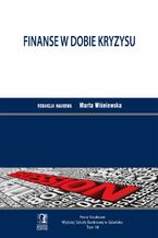 Okładka - Finanse w dobie kryzysu. Tom 18 - Opracowanie zbiorowe