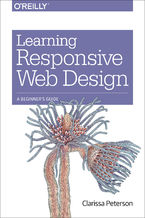 Okładka - Learning Responsive Web Design. A Beginner's Guide - Clarissa Peterson