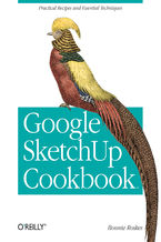 Okładka - Google SketchUp Cookbook. Practical Recipes and Essential Techniques - Bonnie Roskes
