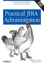 Okładka - Practical JIRA Administration. Using JIRA Effectively: Beyond the Documentation - Matthew B. Doar