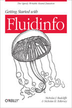 Okładka - Getting Started with Fluidinfo. Online Information Storage and Search Platform - Nicholas J. Radcliffe, Nicholas H. Tollervey