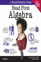 Okładka - Head First Algebra. A Learner's Guide to Algebra I - Tracey Pilone, Dan Pilone