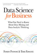 Okładka - Data Science for Business. What You Need to Know about Data Mining and Data-Analytic Thinking - Foster Provost, Tom Fawcett
