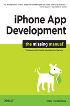 Okładka - iPhone App Development: The Missing Manual - Craig Hockenberry