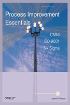 Okładka - Process Improvement Essentials. CMMI, Six Sigma, and ISO 9001 - James R. Persse