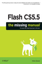 Okładka - Flash CS5.5: The Missing Manual. 6th Edition - Chris Grover