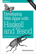 Okładka - Developing Web Apps with Haskell and Yesod. Safety-Driven Web Development. 2nd Edition - Michael Snoyman