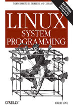 Okładka - Linux System Programming. Talking Directly to the Kernel and C Library. 2nd Edition - Robert Love