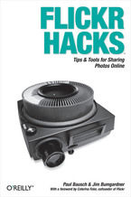 Okładka - Flickr Hacks. Tips & Tools for Sharing Photos Online - Paul Bausch, Jim Bumgardner