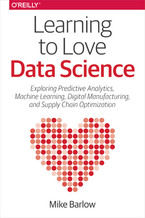 Okładka - Learning to Love Data Science - Mike Barlow