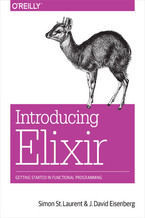 Okładka - Introducing Elixir. Getting Started in Functional Programming - Simon St. Laurent, J. David Eisenberg
