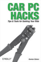 Okładka - Car PC Hacks. Tips & Tools for Geeking Your Ride - Damien Stolarz