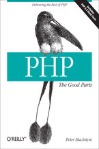 Okładka - PHP: The Good Parts. Delivering the Best of PHP - Peter MacIntyre