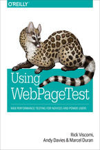 Okładka - Using WebPageTest. Web Performance Testing for Novices and Power Users - Rick Viscomi, Andy Davies, Marcel Duran
