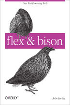 Okładka - flex & bison. Text Processing Tools - John Levine