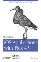 Okładka - Developing iOS Applications with Flex 4.5. Building iOS Applications with ActionScript - Rich Tretola