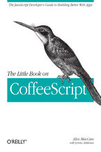 Okładka - The Little Book on CoffeeScript. The JavaScript Developer's Guide to Building Better Web Apps - Alex MacCaw