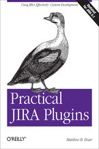 Okładka - Practical JIRA Plugins. Using JIRA Effectively: Custom Development - Matthew B. Doar