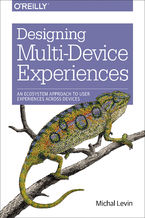 Okładka - Designing Multi-Device Experiences. An Ecosystem Approach to User Experiences across Devices - Michal Levin