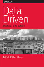 Okładka - Data Driven - DJ Patil, Hilary Mason