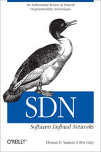 Okładka - SDN: Software Defined Networks. An Authoritative Review of Network Programmability Technologies - Thomas D. Nadeau, Ken Gray