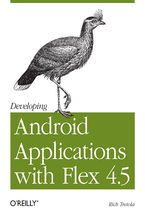 Okładka - Developing Android Applications with Flex 4.5. Building Android Applications with ActionScript - Rich Tretola