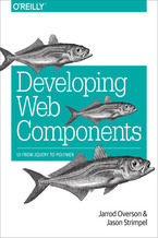 Okładka - Developing Web Components. UI from jQuery to Polymer - Jarrod Overson, Jason Strimpel