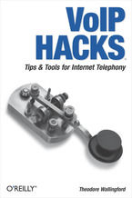 Okładka - VoIP Hacks. Tips & Tools for Internet Telephony - Theodore Wallingford