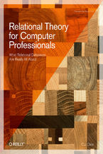 Okładka - Relational Theory for Computer Professionals. What Relational Databases Are Really All About - C. J. Date