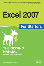Okładka - Excel 2007 for Starters: The Missing Manual. The Missing Manual - Matthew MacDonald