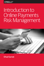 Okładka - Introduction to Online Payments Risk Management - Ohad Samet
