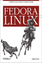 Okładka - Fedora Linux. A Complete Guide to Red Hat's Community Distribution - Chris Tyler