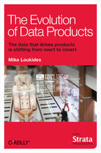Okładka - The Evolution of Data Products - Mike Loukides