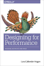 Okładka - Designing for Performance. Weighing Aesthetics and Speed - Lara Callender Hogan