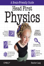 Okładka - Head First Physics. A learner's companion to mechanics and practical physics (AP Physics B - Advanced Placement) - Heather Lang