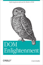 Okładka - DOM Enlightenment. Exploring JavaScript and the Modern DOM - Cody Lindley