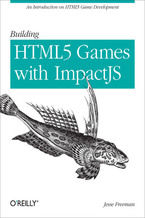 Okładka - Building HTML5 Games with ImpactJS. An Introduction On HTML5 Game Development - Jesse Freeman