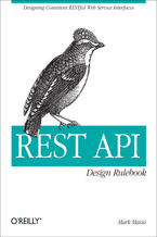 Okładka - REST API Design Rulebook. Designing Consistent RESTful Web Service Interfaces - Mark Masse