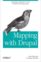 Okładka - Mapping with Drupal. Navigating Complexities to Create Beautiful and Engaging Maps - Alan Palazzolo, Thomas Turnbull