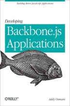 Okładka - Developing Backbone.js Applications. Building Better JavaScript Applications - Addy Osmani