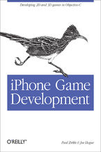Okładka - iPhone Game Development. Developing 2D & 3D games in Objective-C - Paul Zirkle, Joe Hogue