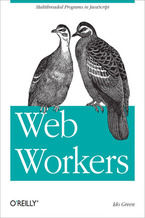 Okładka - Web Workers. Multithreaded Programs in JavaScript - Ido Green