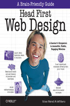 Okładka - Head First Web Design. A Learner's Companion to Accessible, Usable, Engaging Websites - Ethan Watrall, Jeff Siarto
