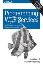 Okładka - Programming WCF Services. Design and Build Maintainable Service-Oriented Systems. 4th Edition - Juval Lowy, Michael Montgomery