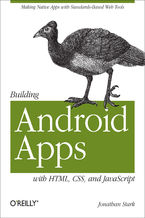 Okładka - Building Android Apps with HTML, CSS, and JavaScript - Jonathan Stark, Paco Nathan, John Papaconstantinou