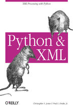 Okładka - Python & XML. XML Processing with Python - Christopher A. Jones, Fred L. Drake