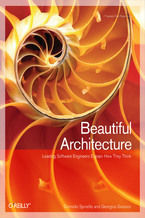 Okładka - Beautiful Architecture. Leading Thinkers Reveal the Hidden Beauty in Software Design - Diomidis Spinellis, Georgios Gousios