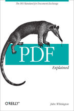 Okładka - PDF Explained. The ISO Standard for Document Exchange - John Whitington