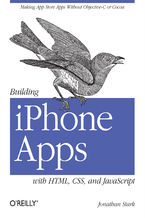 Okładka - Building iPhone Apps with HTML, CSS, and JavaScript. Making App Store Apps Without Objective-C or Cocoa - Jonathan Stark