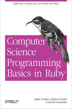 Okładka - Computer Science Programming Basics in Ruby - Ophir Frieder, Gideon Frieder, David Grossman